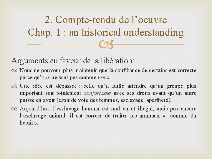 2. Compte-rendu de l’oeuvre Chap. 1 : an historical understanding Arguments en faveur de