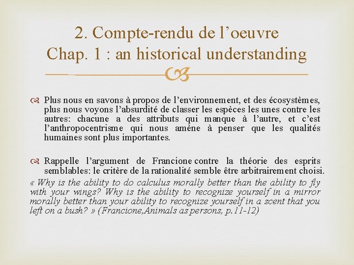 2. Compte-rendu de l’oeuvre Chap. 1 : an historical understanding Plus nous en savons