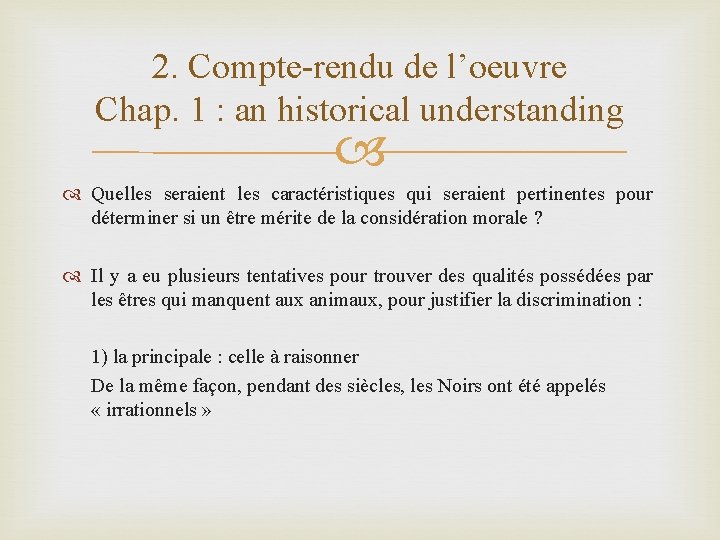 2. Compte-rendu de l’oeuvre Chap. 1 : an historical understanding Quelles seraient les caractéristiques