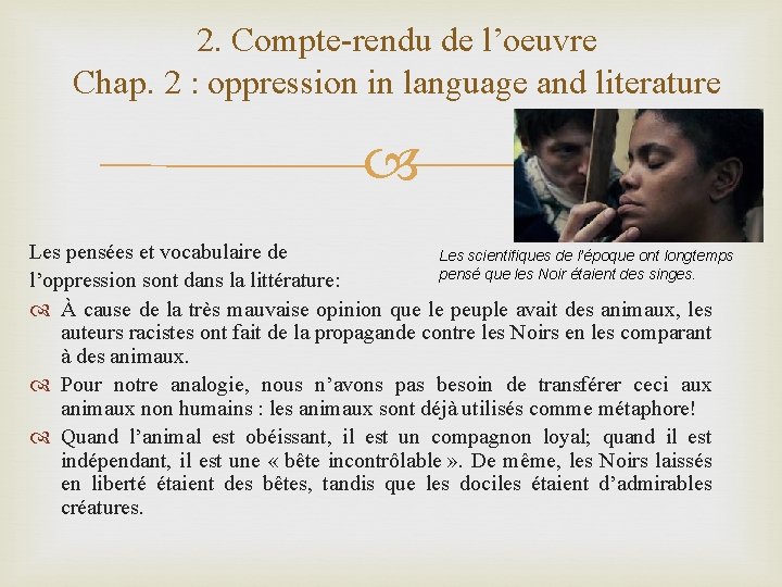 2. Compte-rendu de l’oeuvre Chap. 2 : oppression in language and literature Les pensées