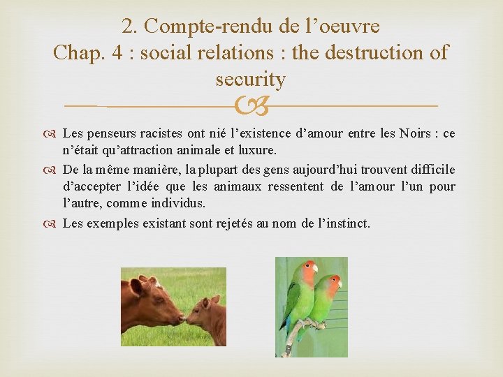 2. Compte-rendu de l’oeuvre Chap. 4 : social relations : the destruction of security