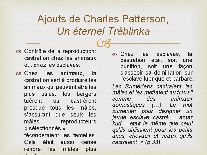 Ajouts de Charles Patterson, Un éternel Tréblinka Contrôle de la reproduction: castration chez les