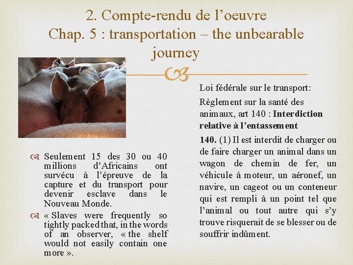 2. Compte-rendu de l’oeuvre Chap. 5 : transportation – the unbearable journey Seulement 15