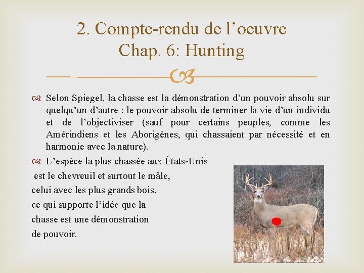 2. Compte-rendu de l’oeuvre Chap. 6: Hunting Selon Spiegel, la chasse est la démonstration