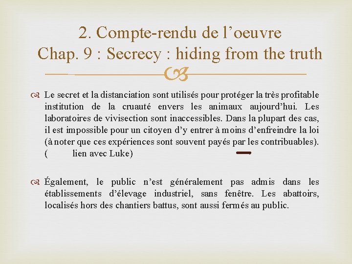 2. Compte-rendu de l’oeuvre Chap. 9 : Secrecy : hiding from the truth Le