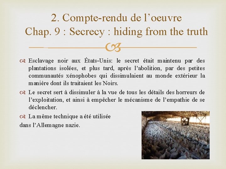 2. Compte-rendu de l’oeuvre Chap. 9 : Secrecy : hiding from the truth Esclavage