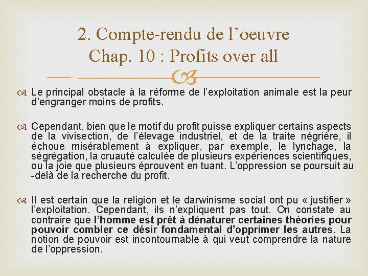 2. Compte-rendu de l’oeuvre Chap. 10 : Profits over all Le principal obstacle à