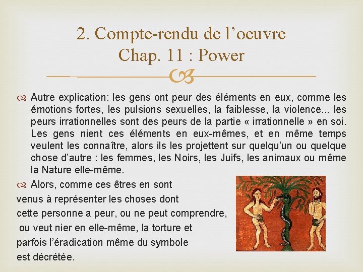 2. Compte-rendu de l’oeuvre Chap. 11 : Power Autre explication: les gens ont peur