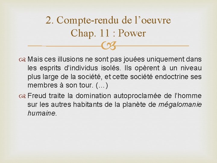 2. Compte-rendu de l’oeuvre Chap. 11 : Power Mais ces illusions ne sont pas