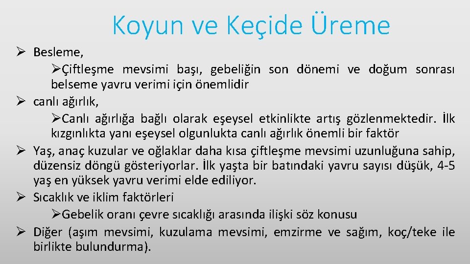 Koyun ve Keçide Üreme Ø Besleme, ØÇiftleşme mevsimi başı, gebeliğin son dönemi ve doğum