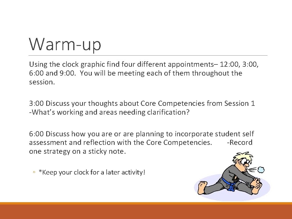 Warm-up Using the clock graphic find four different appointments– 12: 00, 3: 00, 6: