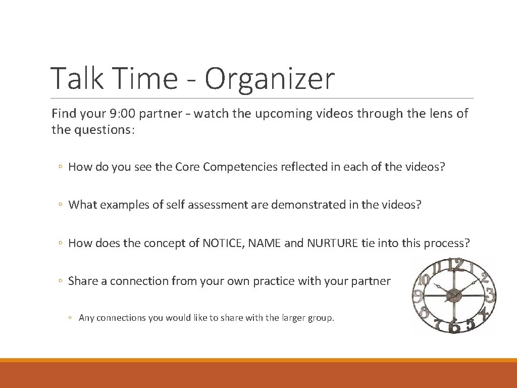 Talk Time - Organizer Find your 9: 00 partner – watch the upcoming videos