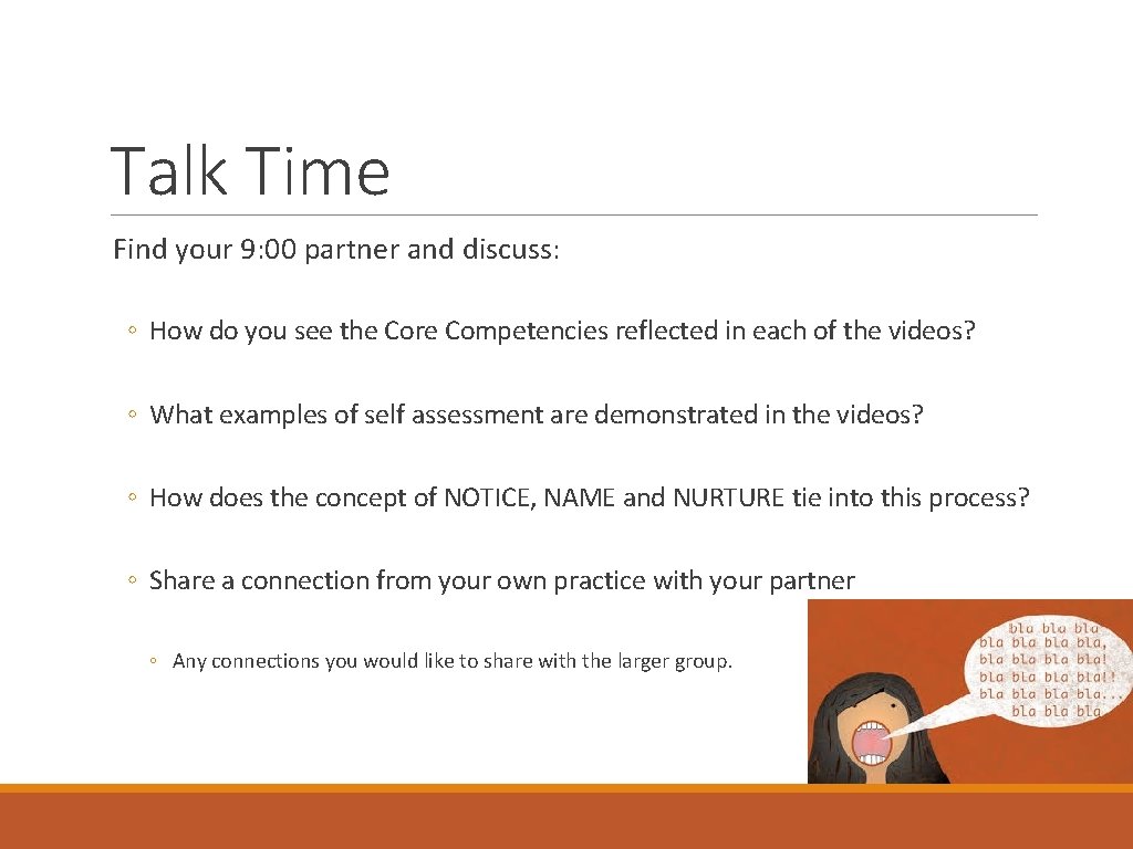 Talk Time Find your 9: 00 partner and discuss: ◦ How do you see