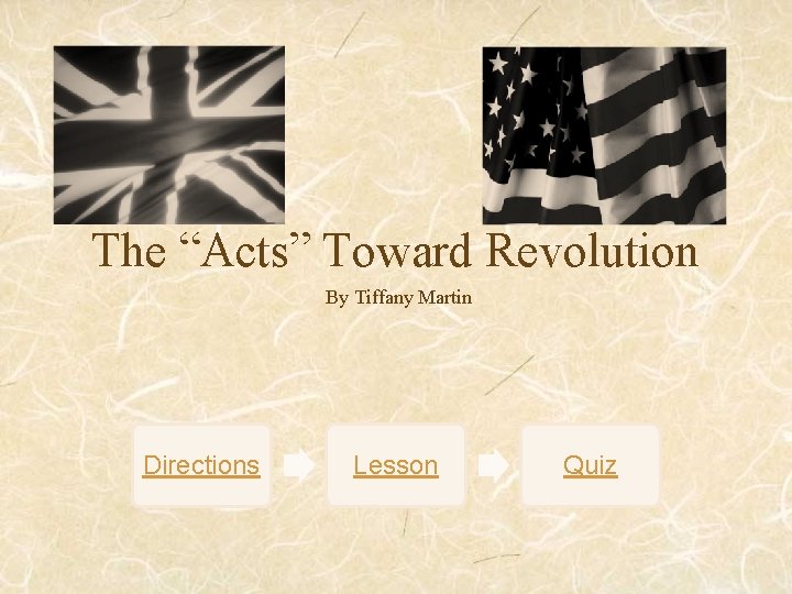 The “Acts” Toward Revolution By Tiffany Martin Directions Lesson Quiz 