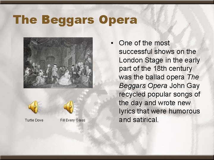 The Beggars Opera Turtle Dove Fill Every Glass • One of the most successful