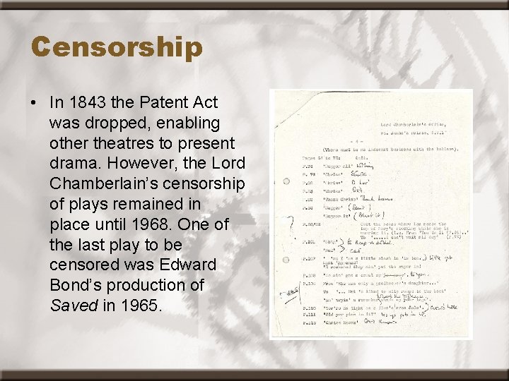 Censorship • In 1843 the Patent Act was dropped, enabling other theatres to present