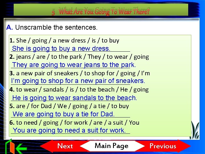 5 What Are You Going To Wear There? A. Unscramble the sentences. 1. She