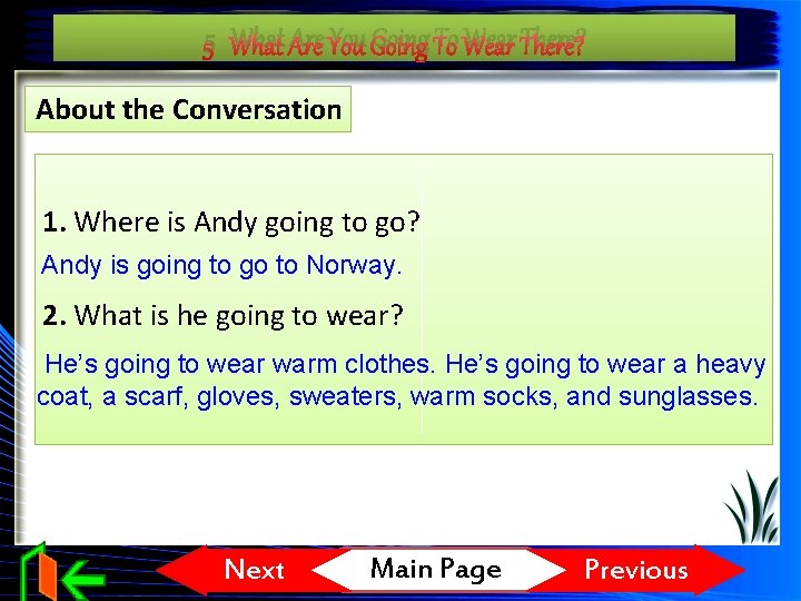 5 What Are You Going To Wear There? About the Conversation 1. Where is