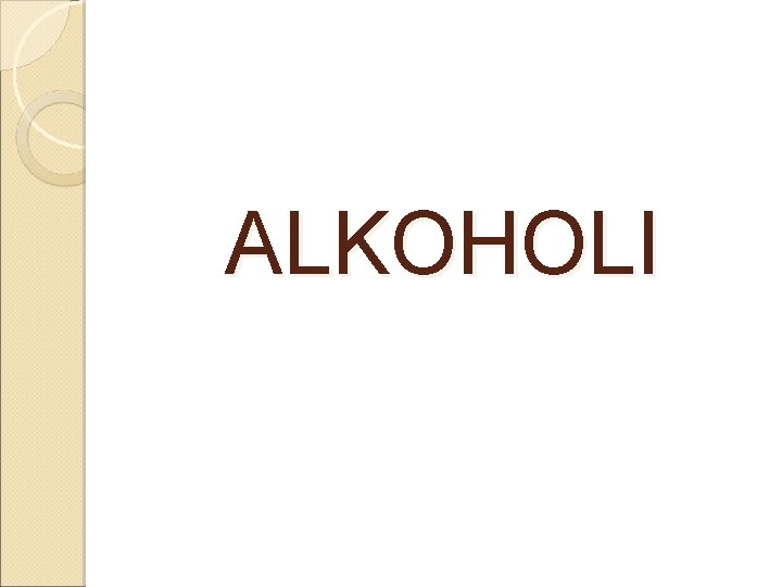 ALKOHOLI 