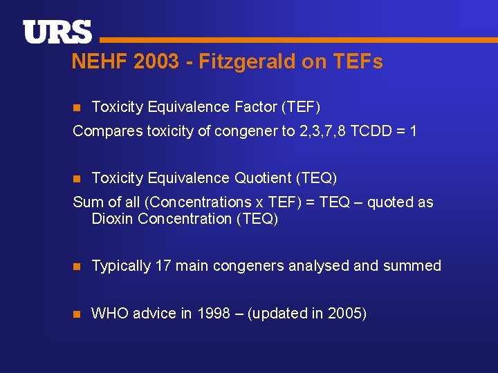 NEHF 2003 - Fitzgerald on TEFs n Toxicity Equivalence Factor (TEF) Compares toxicity of