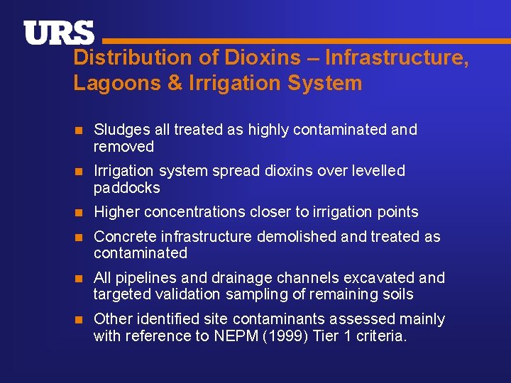 Distribution of Dioxins – Infrastructure, Lagoons & Irrigation System n Sludges all treated as