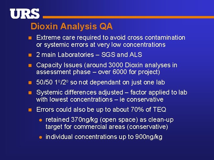 Dioxin Analysis QA n Extreme care required to avoid cross contamination or systemic errors