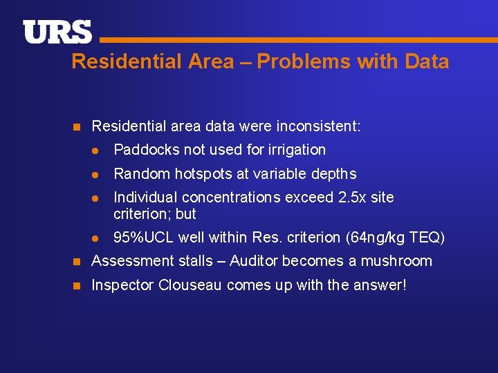 Residential Area – Problems with Data n Residential area data were inconsistent: l Paddocks