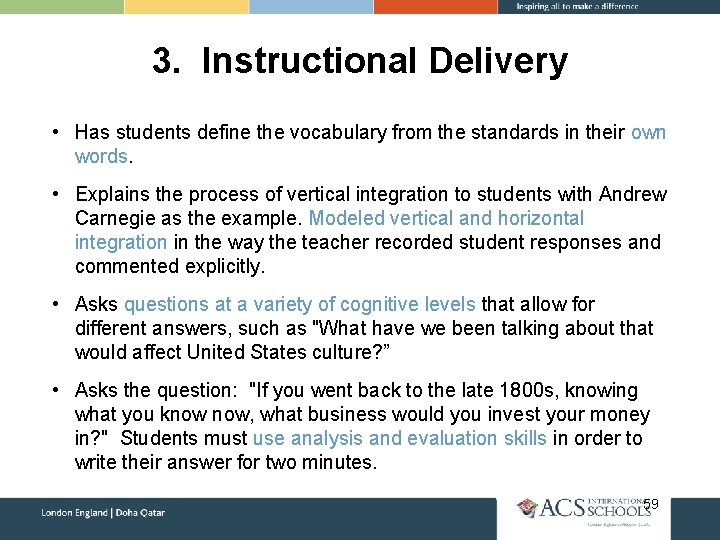 3. Instructional Delivery • Has students define the vocabulary from the standards in their