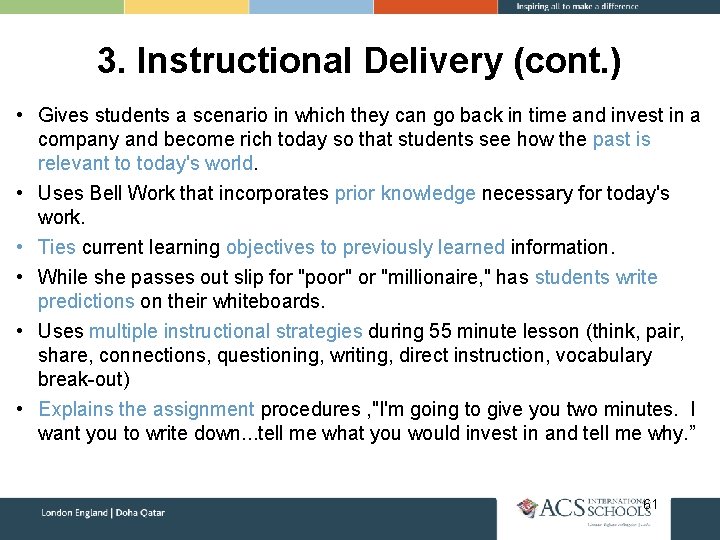 3. Instructional Delivery (cont. ) • Gives students a scenario in which they can