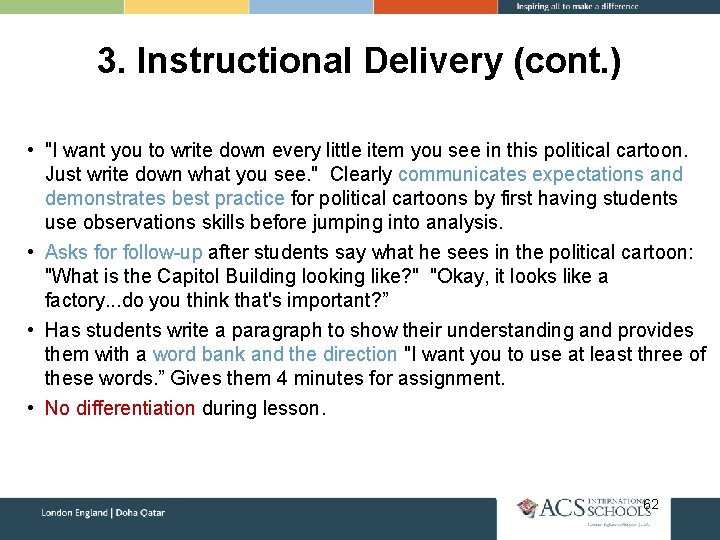 3. Instructional Delivery (cont. ) • "I want you to write down every little