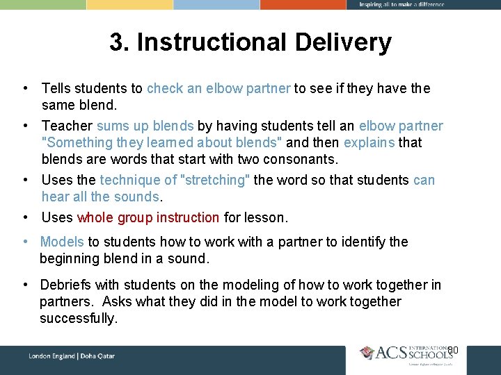 3. Instructional Delivery • Tells students to check an elbow partner to see if