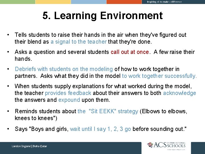 5. Learning Environment • Tells students to raise their hands in the air when