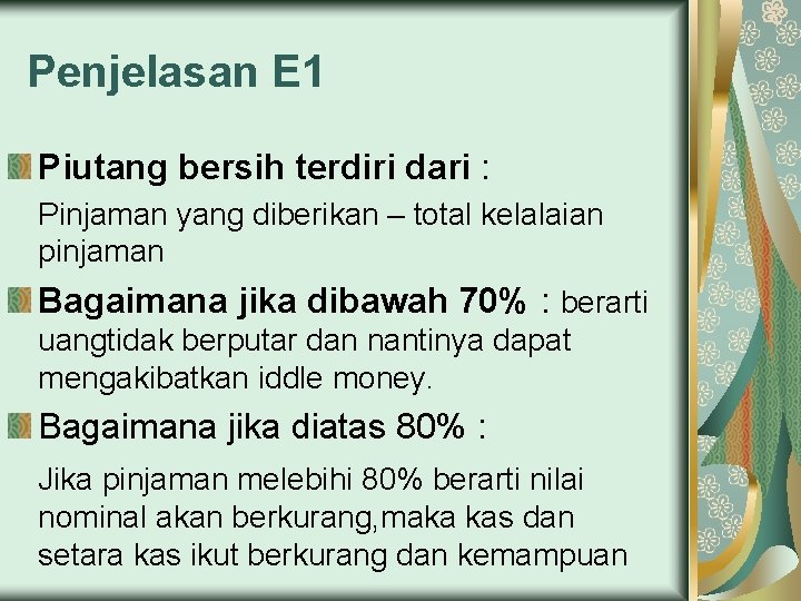 Penjelasan E 1 Piutang bersih terdiri dari : Pinjaman yang diberikan – total kelalaian