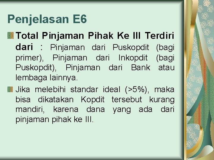 Penjelasan E 6 Total Pinjaman Pihak Ke III Terdiri dari : Pinjaman dari Puskopdit