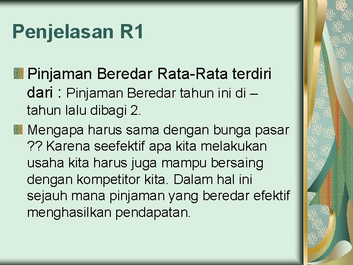 Penjelasan R 1 Pinjaman Beredar Rata-Rata terdiri dari : Pinjaman Beredar tahun ini di