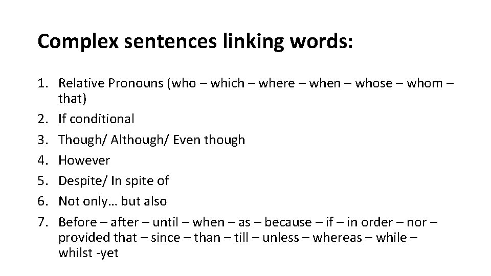 Complex sentences linking words: 1. Relative Pronouns (who – which – where – when Complex sentences linking words: 1. Relative Pronouns (who – which – where – when