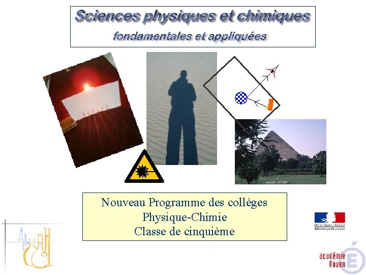 Nouveau Programme des collèges Physique-Chimie Classe de cinquième 