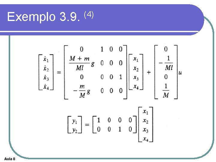 Exemplo 3. 9. (4) Aula 8 