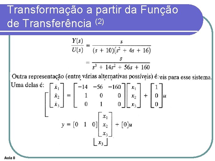 Transformação a partir da Função de Transferência (2) Aula 8 