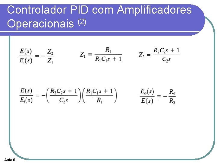 Controlador PID com Amplificadores Operacionais (2) Aula 8 