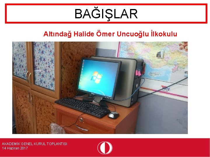 BAĞIŞLAR Altındağ Halide Ömer Uncuoğlu İlkokulu AKADEMİK GENEL KURUL TOPLANTISI 14 Haziran 2017 