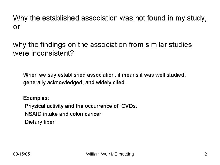 Why the established association was not found in my study, or why the findings