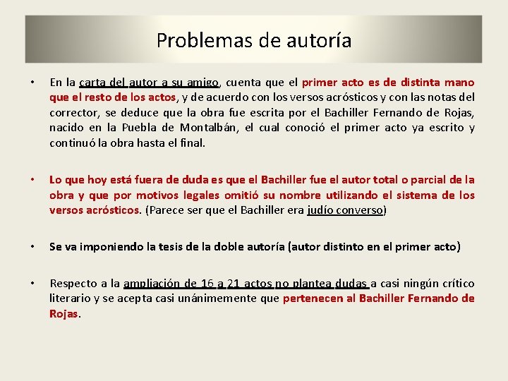 Problemas de autoría • En la carta del autor a su amigo, cuenta que