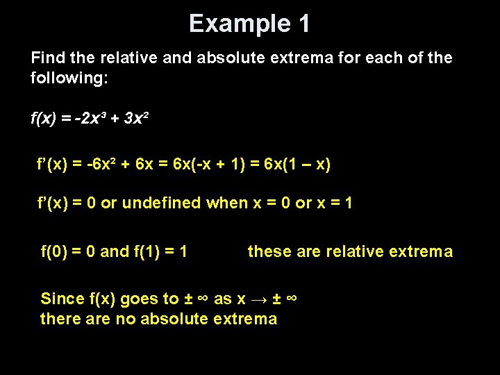 Example 1 Find the relative and absolute extrema for each of the following: f(x) Example 1 Find the relative and absolute extrema for each of the following: f(x)