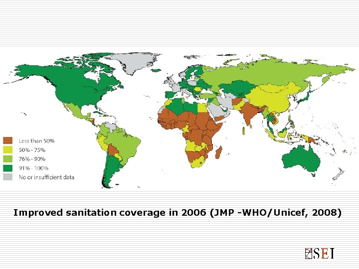 Improved sanitation coverage in 2006 (JMP -WHO/Unicef, 2008) 