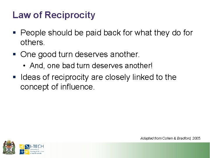 Law of Reciprocity § People should be paid back for what they do for Law of Reciprocity § People should be paid back for what they do for