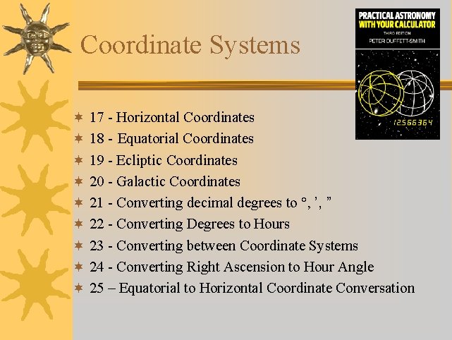 Coordinate Systems ¬ 17 - Horizontal Coordinates ¬ 18 - Equatorial Coordinates ¬ 19