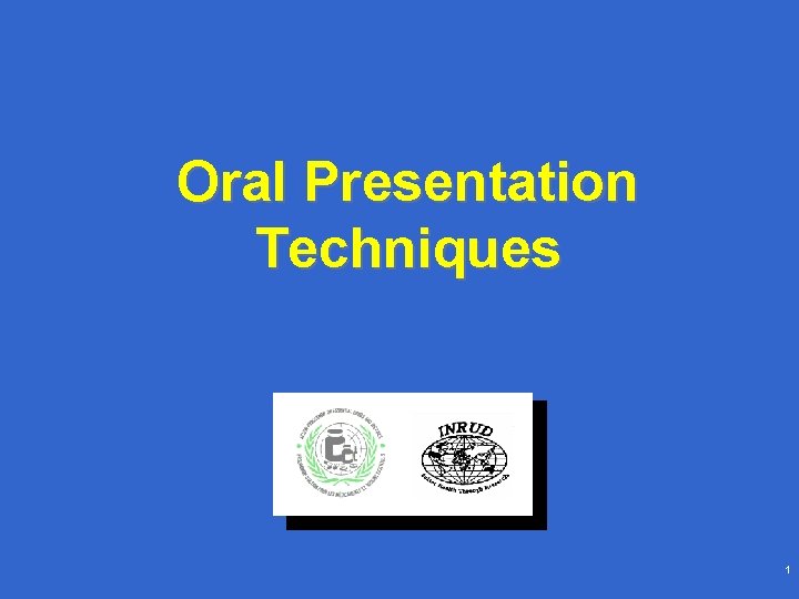 Oral Presentation Techniques 1 