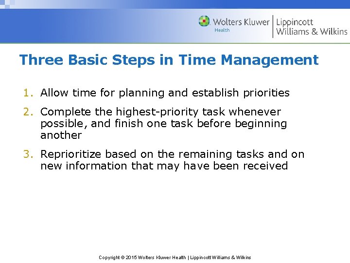 Three Basic Steps in Time Management 1. Allow time for planning and establish priorities