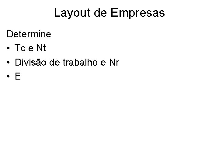 Layout de Empresas Determine • Tc e Nt • Divisão de trabalho e Nr